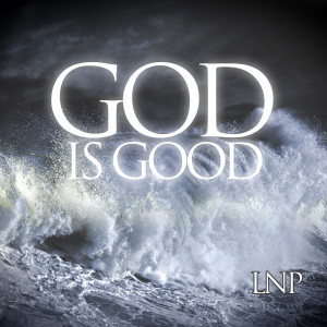 收听LNP的God Is Good歌词歌曲