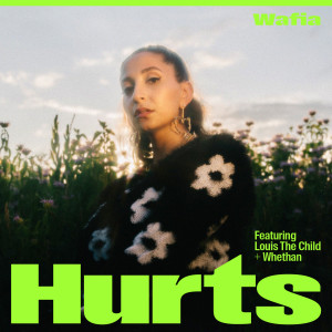 ดาวน์โหลดและฟังเพลง Hurts (feat. Louis The Child & Whethan) พร้อมเนื้อเพลงจาก Wafia