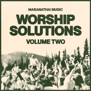 Worship Solutions的專輯Worship Solutions Volume Two