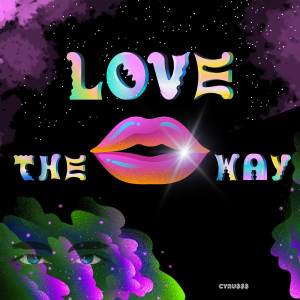 Listen to Love the Way song with lyrics from Cyru$$$