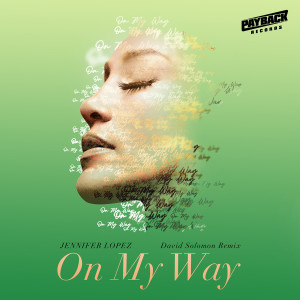 Jennifer Lopez的專輯On My Way (Marry Me) (David Solomon Remix)