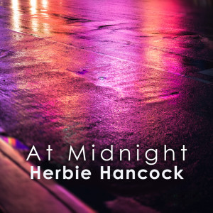 Herbie Hancock的專輯At Midnight: Herbie Hancock