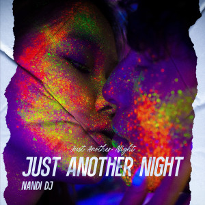 Listen to Just Another Night (Extended Mix) song with lyrics from Nandi Dj