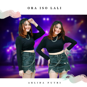 ดาวน์โหลดและฟังเพลง Ora Iso Lali พร้อมเนื้อเพลงจาก Arlida Putri