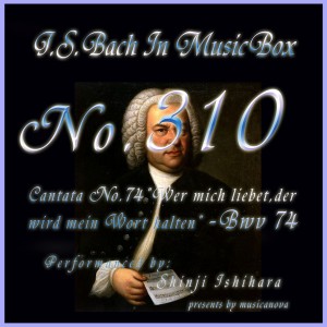 收聽Shinji Ishihara的7. Arie, BWV 74 (Musical Box)歌詞歌曲