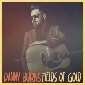 Danny Burns的專輯Fields Of Gold