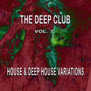 The Deep Club, Vol. 7 dari Various Artists