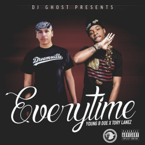 收聽Young B Doe的Everytime (feat. Tory Lanez)歌詞歌曲