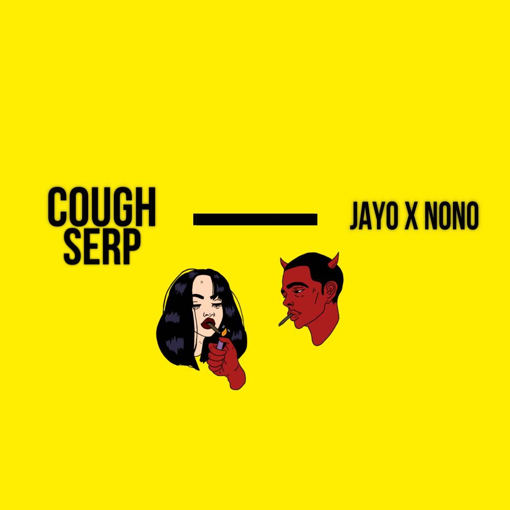Cough Serp (feat. NoNo) (Explicit)