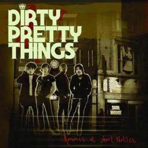 Dirty Pretty Things的專輯Romance At Short Notice