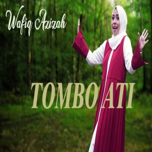Dengarkan Tombo Ati lagu dari Wafiq azizah dengan lirik