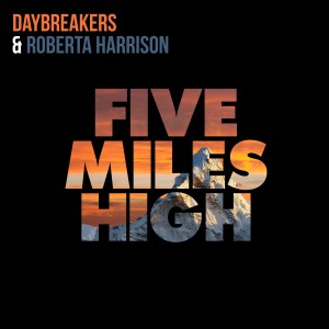 收聽Daybreakers的Five Miles High (Extended)歌詞歌曲