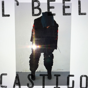 ดาวน์โหลดและฟังเพลง Castigo พร้อมเนื้อเพลงจาก L'Beel