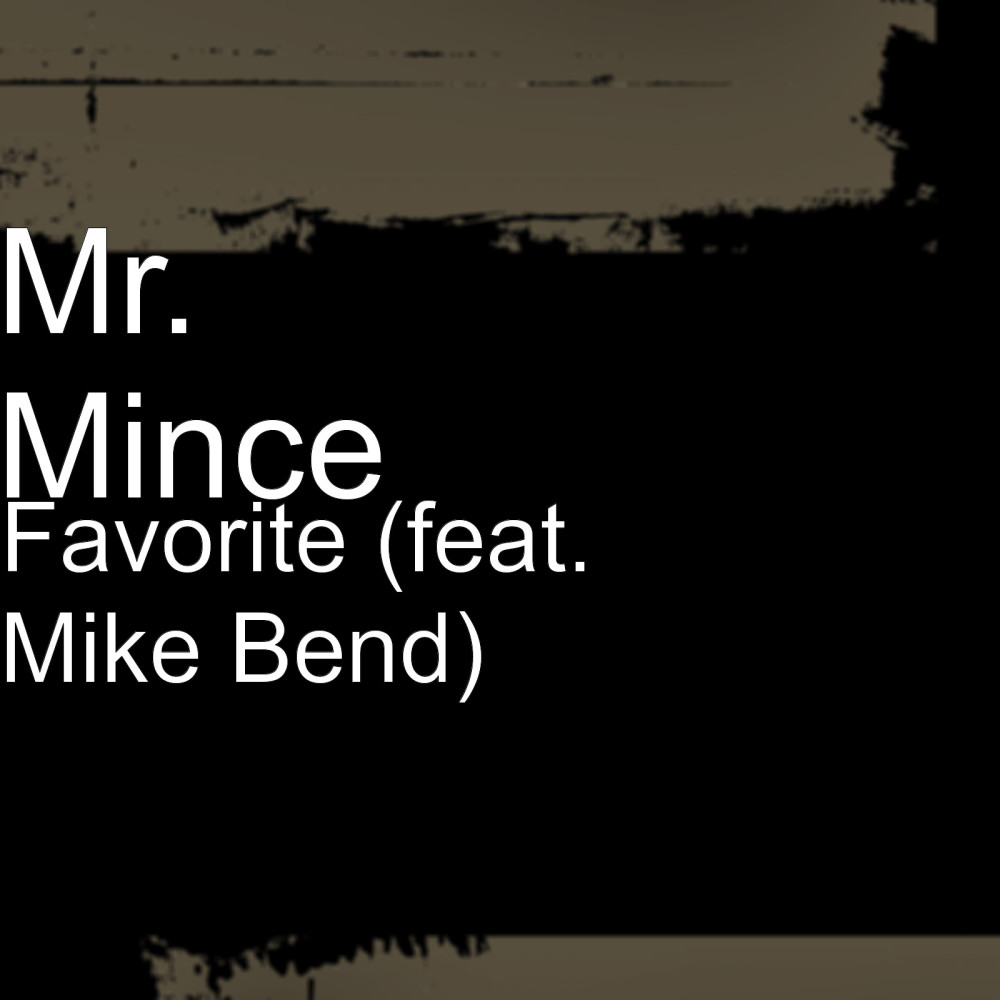 Favorite (feat. Mike Bend) (Explicit)