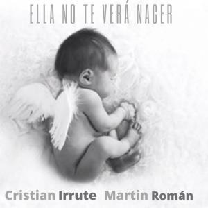 Dengarkan lagu Ella no te verá nacer nyanyian Cristian Irrute dengan lirik