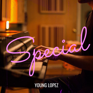 收聽Young Lopez的Special (Explicit)歌詞歌曲