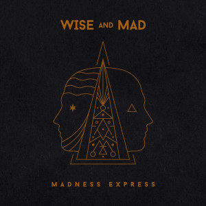 อัลบัม Wise and Mad ศิลปิน Madness Express