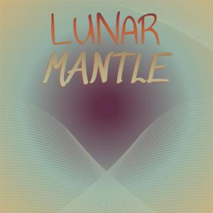 Dengarkan lagu Lunar Mantle nyanyian Mian Luto dengan lirik