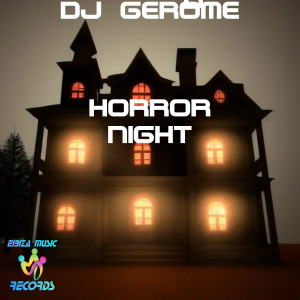 收聽Dj Gerome的Horror Night (Extended Mix)歌詞歌曲