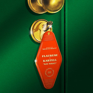Flaurese的专辑Say What (HOUSE OF GROOVE)