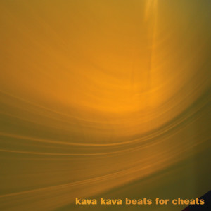 Kava Kava的專輯Beats For Cheats (Remixes)