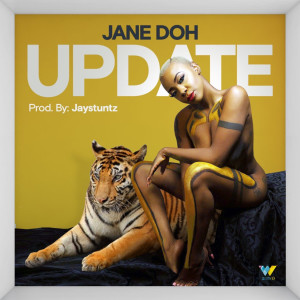 收听Jane Doh的Update (Explicit)歌词歌曲