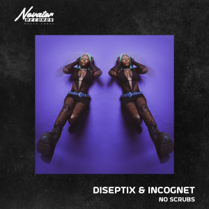 Dengarkan No Scrubs lagu dari Diseptix dengan lirik