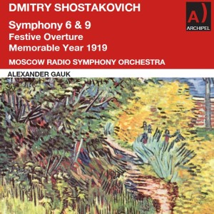 อัลบัม Shostakovitch: Symphony 6 & 9 - Festive Overture - Memorable Year 1919 ศิลปิน Alexander Gauk