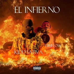 ดาวน์โหลดและฟังเพลง El Infierno (Explicit) พร้อมเนื้อเพลงจาก Kidd Sativa