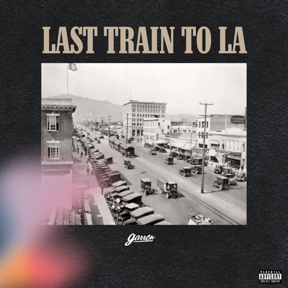 Last Train To LA (Explicit)