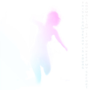 收听ANOMALIAM的Is Yours歌词歌曲