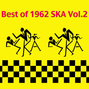 Album Best of 1962 Ska, Vol. 2 oleh Varios Artists