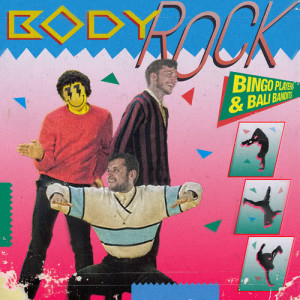 ดาวน์โหลดและฟังเพลง Body Rock พร้อมเนื้อเพลงจาก Bali Bandits