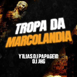 ดาวน์โหลดและฟังเพลง TROPA DA MARCOLANDIA (Explicit) พร้อมเนื้อเพลงจาก DJ Papagaio