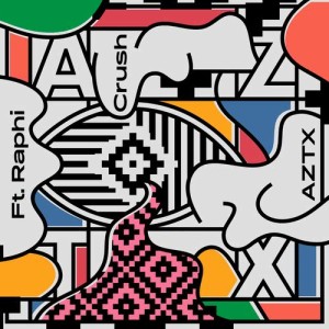 ดาวน์โหลดและฟังเพลง Crush (feat. Raphi) พร้อมเนื้อเพลงจาก AZTX
