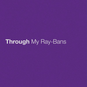 ดาวน์โหลดและฟังเพลง Through My Ray-Bans พร้อมเนื้อเพลงจาก Eric Church