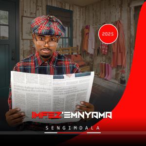 收聽Imfezemnyama的Sengimdala歌詞歌曲