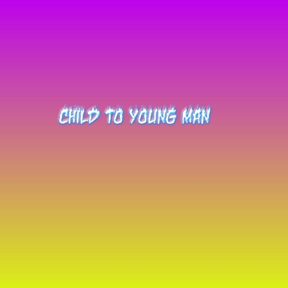 Child to young man