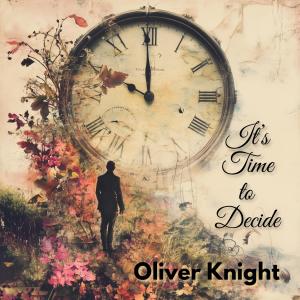 ดาวน์โหลดและฟังเพลง It's Time to Decide (Matthew 13) พร้อมเนื้อเพลงจาก Oliver Knight