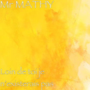 Album Loin de toi je n’existerais pas from Mr Mathy