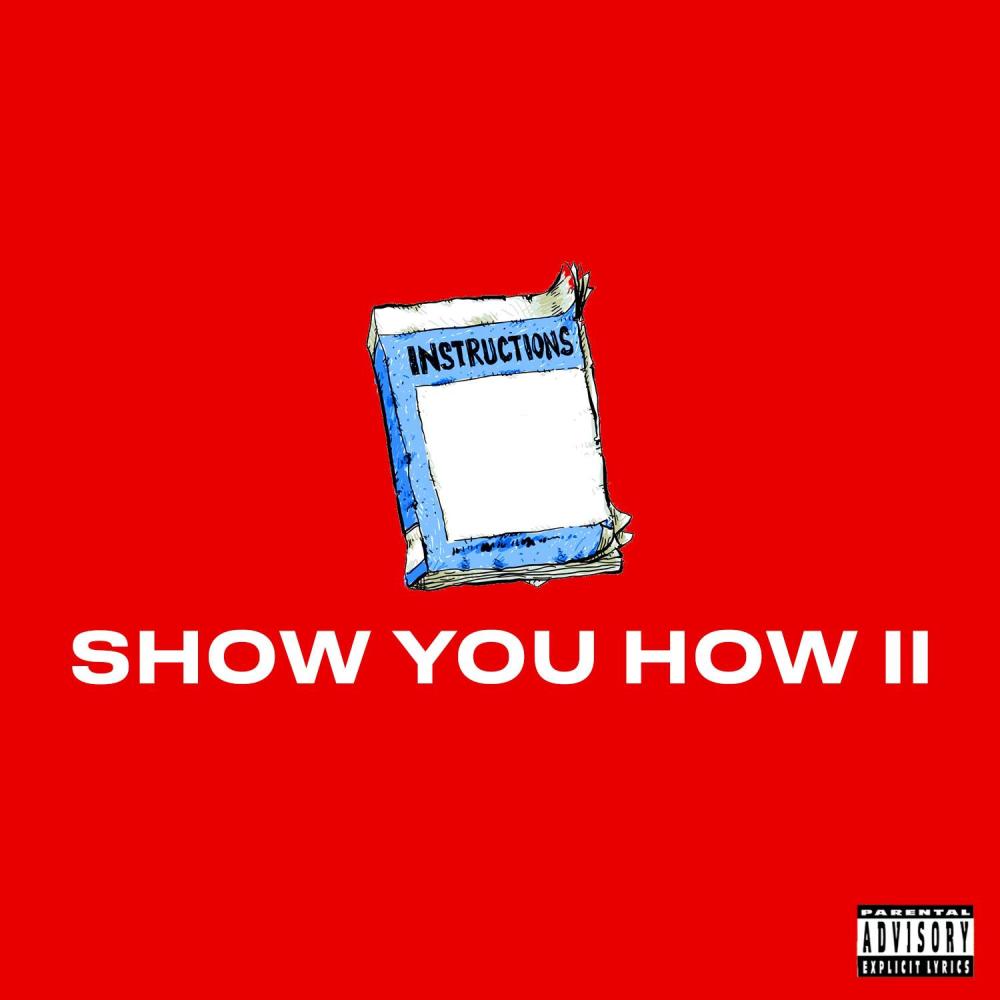Show You How II (feat. Xai Vert) (Explicit)
