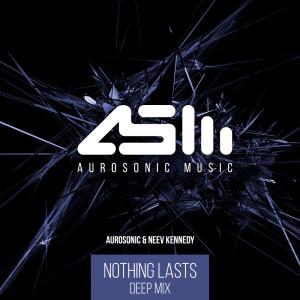 Listen to Nothing Lasts (Deep Dub) song with lyrics from Aurosonic