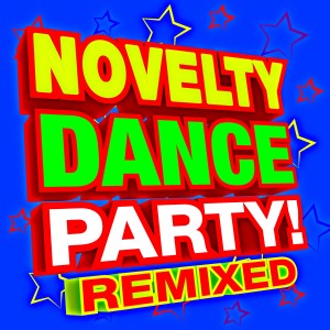 DJ Remixed的專輯Novelty Dance Party! Remixed Music
