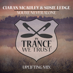 ดาวน์โหลดและฟังเพลง You're Never Alone (Extended Uplifting Mix) พร้อมเนื้อเพลงจาก Ciaran McAuley