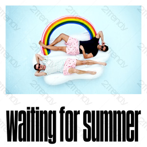 收聽2Trendy的Waiting For Summer歌詞歌曲