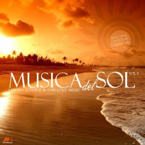 Various Artists的專輯Musica Del Sol, Vol. 3 (Luxury Lounge & Chillout Music) [Compiled by Marga Sol]