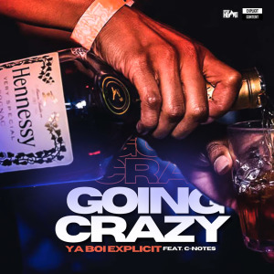Album Going Crazy (Explicit) from YaBoiExplicit