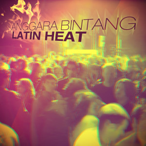 อัลบัม Latin Heat - Single ศิลปิน Anggara Bintang