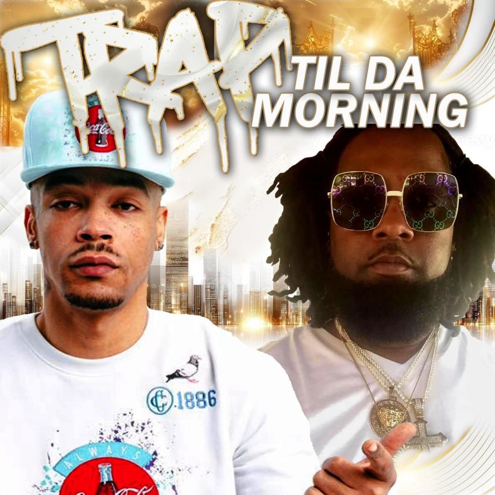 TRAP TO THE MORNIG (feat. STONES JONES) (Explicit)