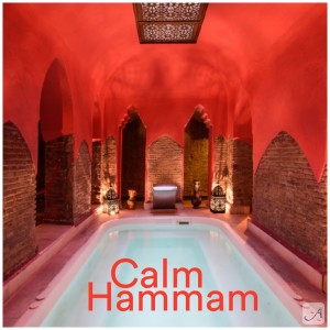 Various的專輯Andalucía Chill - Calm Hammam